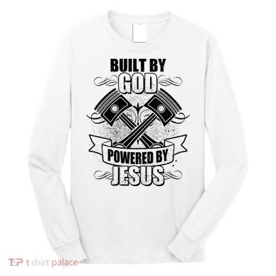 Built By God Powered By Jesus Car Engine Pistons Long Sleeve Shirt