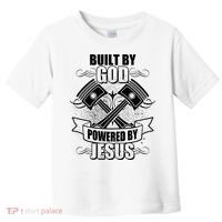 Built By God Powered By Jesus Car Engine Pistons Toddler T-Shirt thumb 0