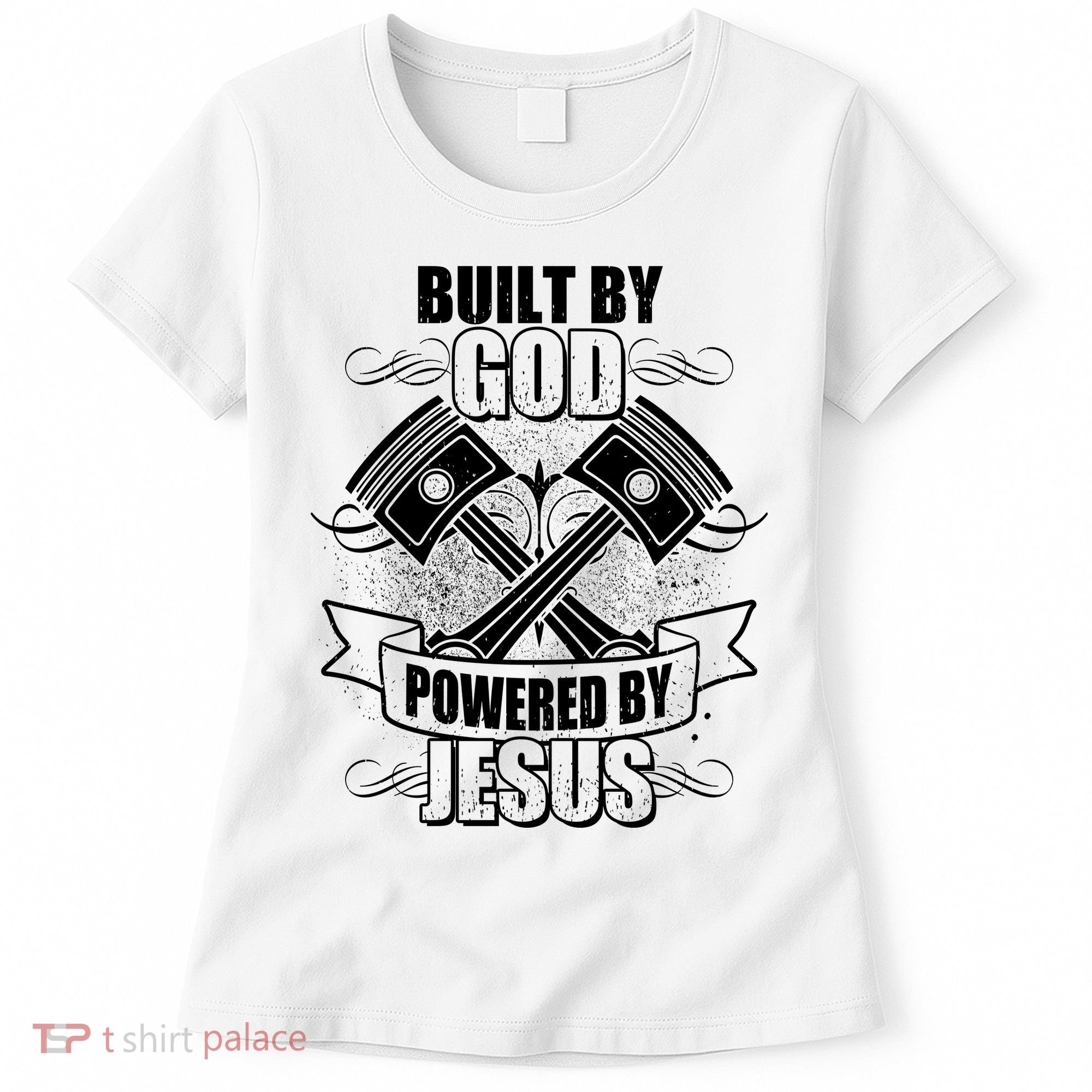 Built By God Powered By Jesus Car Engine Pistons Women's T-Shirt