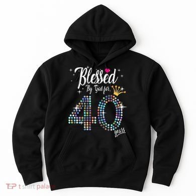 Blessed By God For 40 Years 40th Birthday Anniversary Hoodie