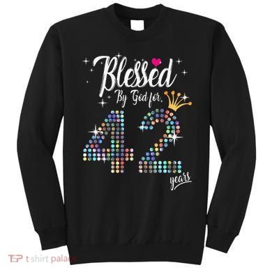 Blessed By God For 42 Years 42nd Birthday Anniversary Sweatshirt