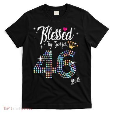 Blessed By God For 46 Years 46th Birthday Anniversary T-Shirt