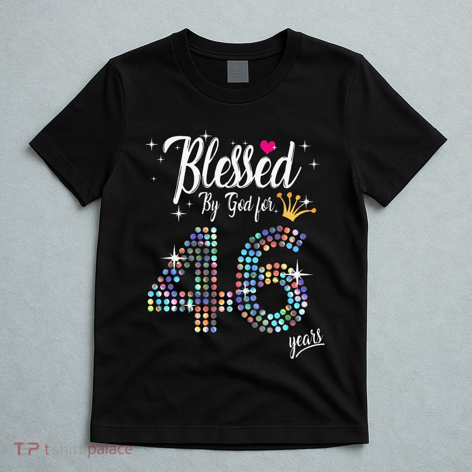 Blessed By God For 46 Years 46th Birthday Anniversary T-Shirt