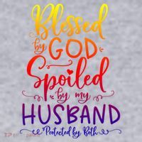 Blessed By God Spoiled By My Husband Protected By Both Gift Women's Sweatshirt thumb 2