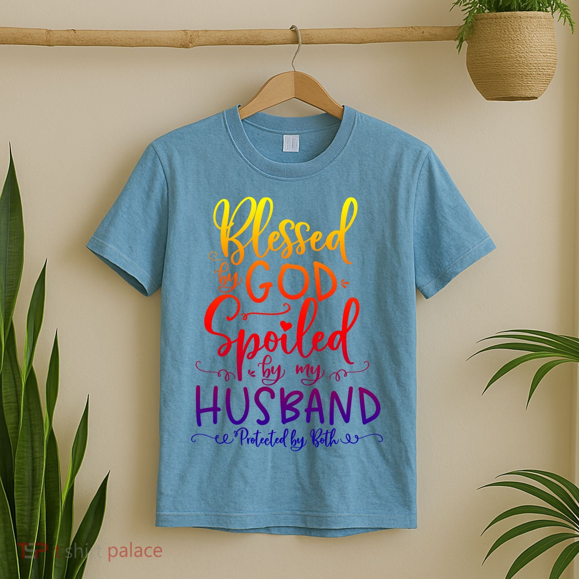 Blessed By God Spoiled By My Husband Protected By Both Gift T-Shirt