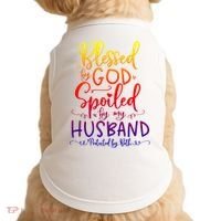 Blessed By God Spoiled By My Husband Protected By Both Gift Doggie Tank thumb 0