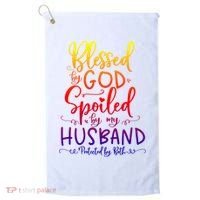 Blessed By God Spoiled By My Husband Protected By Both Gift Golf Towel thumb 0