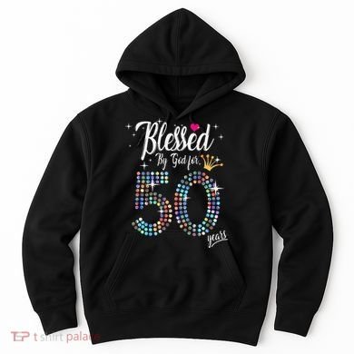 Blessed By God For 50 Years 50th Birthday Anniversary Hoodie