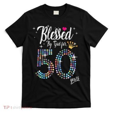 Blessed By God For 50 Years 50th Birthday Anniversary T-Shirt