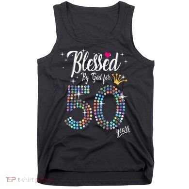 Blessed By God For 50 Years 50th Birthday Anniversary Tank Top