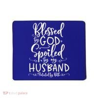 Blessed By God Spoiled By My Husband Protected By Both Gift Mousepad thumb 0