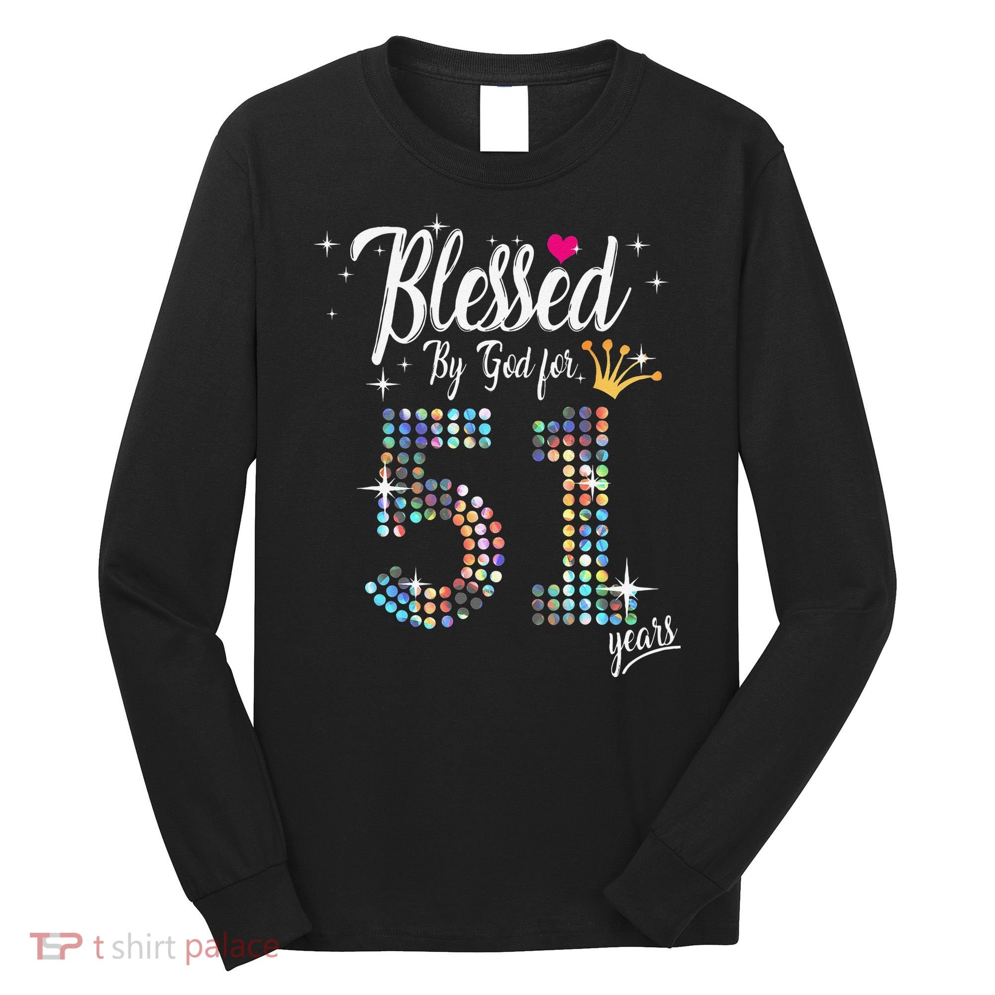 Blessed By God For 51 Years 51st Birthday Anniversary Long Sleeve Shirt