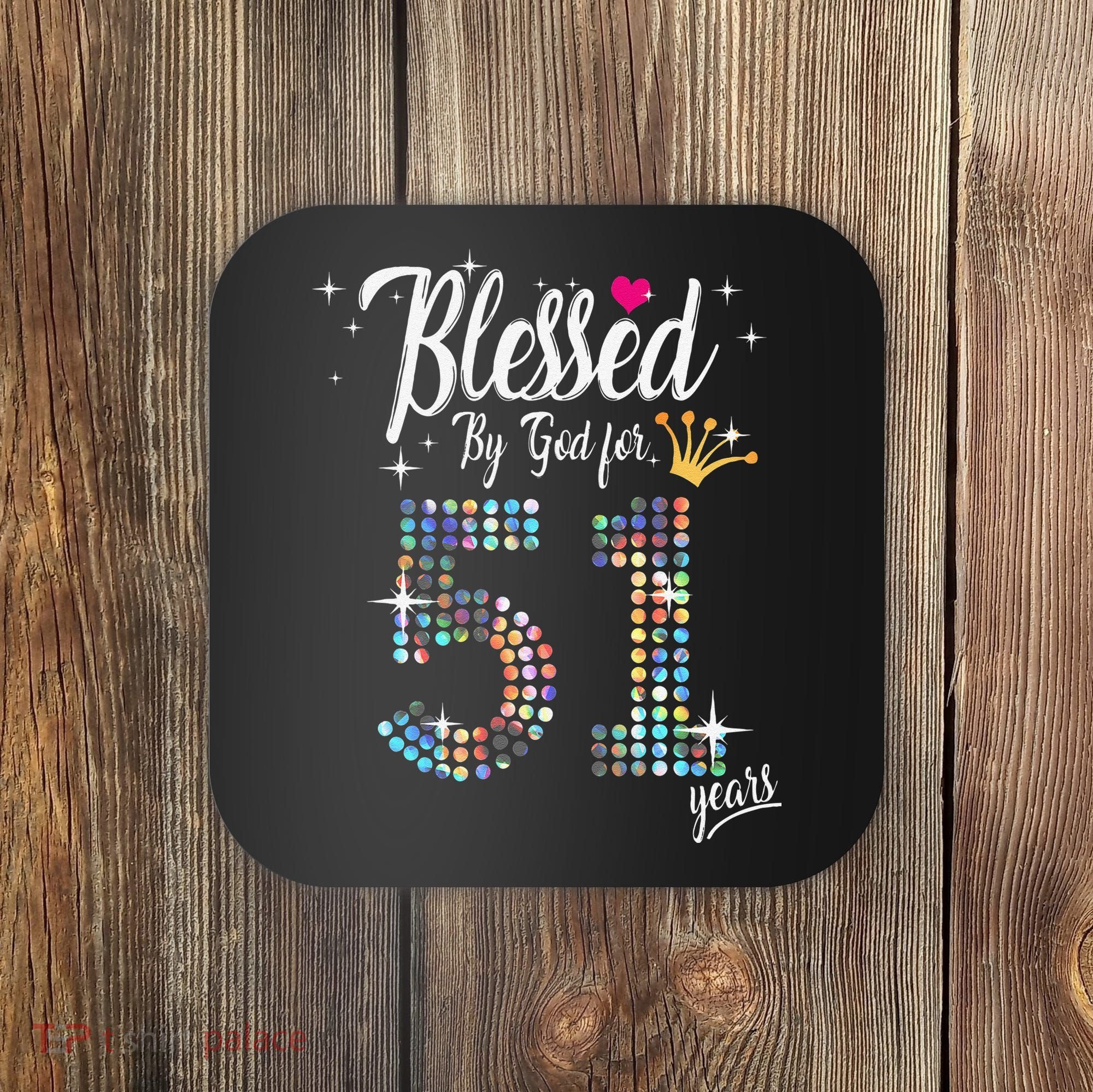 Blessed By God For 51 Years 51st Birthday Anniversary Coaster