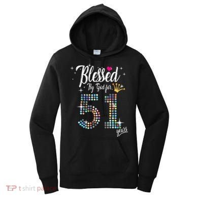 Blessed By God For 51 Years 51st Birthday Anniversary Women's Hoodie