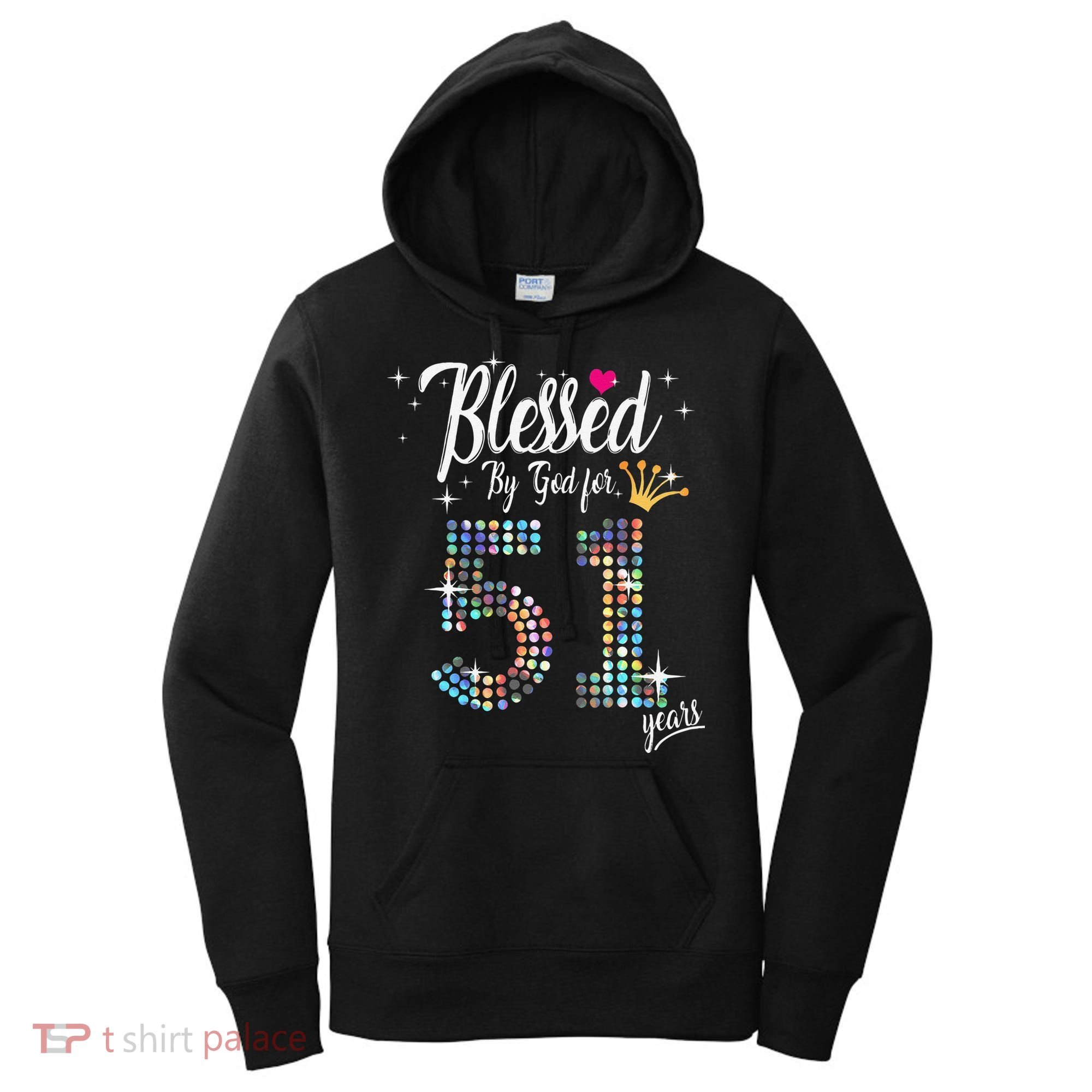 Blessed By God For 51 Years 51st Birthday Anniversary Women's Hoodie