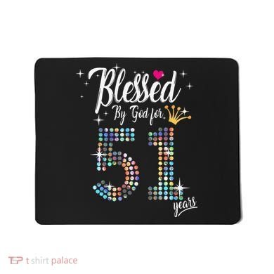Blessed By God For 51 Years 51st Birthday Anniversary Mousepad