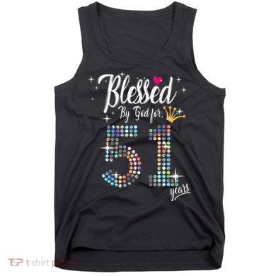 Blessed By God For 51 Years 51st Birthday Anniversary Tank Top