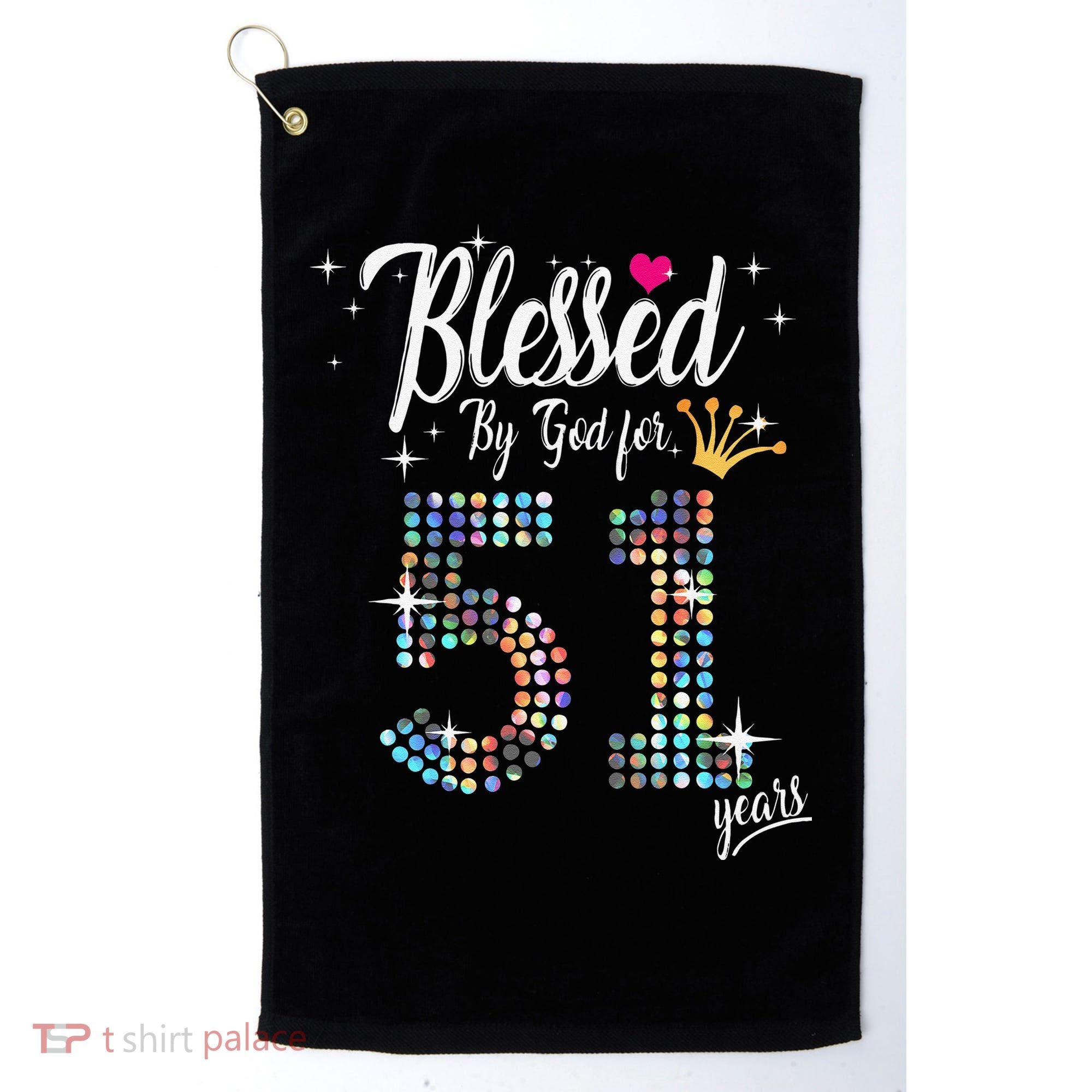 Blessed By God For 51 Years 51st Birthday Anniversary Golf Towel