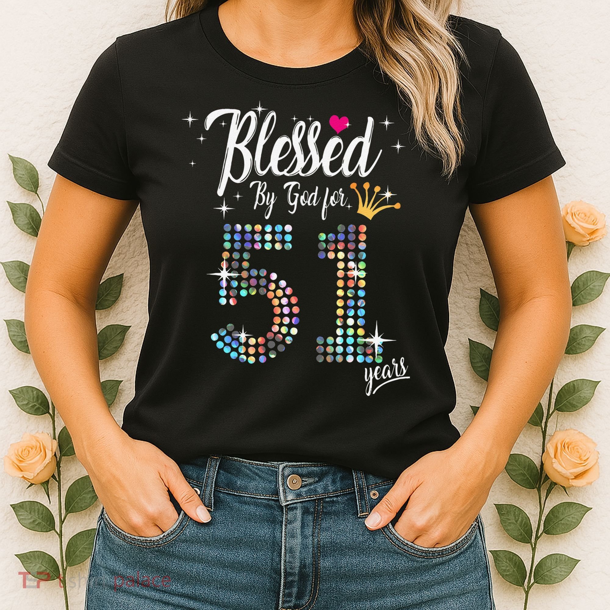 Blessed By God For 51 Years 51st Birthday Anniversary Women's T-Shirt