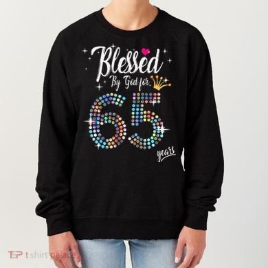 Blessed By God For 65 Years 65th Birthday Anniversary Women's Sweatshirt