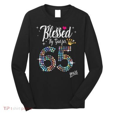 Blessed By God For 65 Years 65th Birthday Anniversary Long Sleeve Shirt