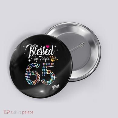Blessed By God For 65 Years 65th Birthday Anniversary Button