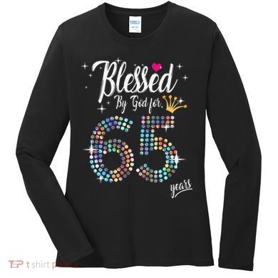 Blessed By God For 65 Years 65th Birthday Anniversary Women's Long Sleeve Shirt