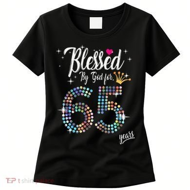 Blessed By God For 65 Years 65th Birthday Anniversary Women's T-Shirt