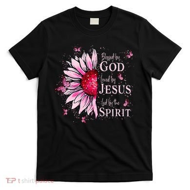 Blessed By God Loved By Jesus Sunflower  T-Shirt