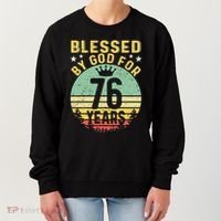 Blessed By GOD For 76 Years Of Being Awesome 76 Birthday Women's Sweatshirt thumb 0