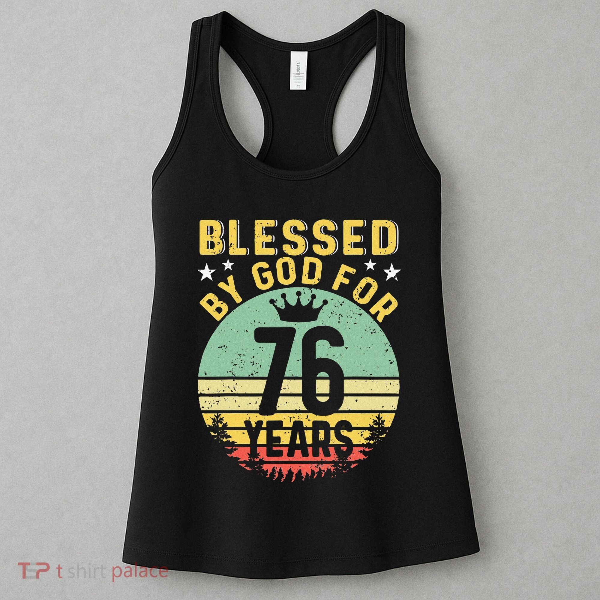 Blessed By GOD For 76 Years Of Being Awesome 76 Birthday Women's Tank Top