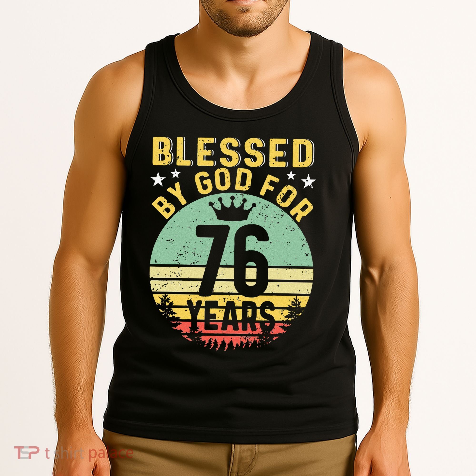 Blessed By GOD For 76 Years Of Being Awesome 76 Birthday Tank Top