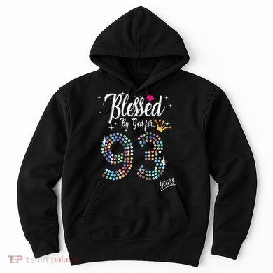 Blessed By God For 93 Years 93rd Birthday Anniversary Hoodie
