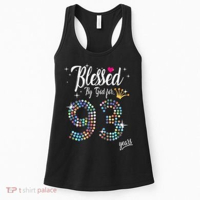 Blessed By God For 93 Years 93rd Birthday Anniversary Women's Tank Top