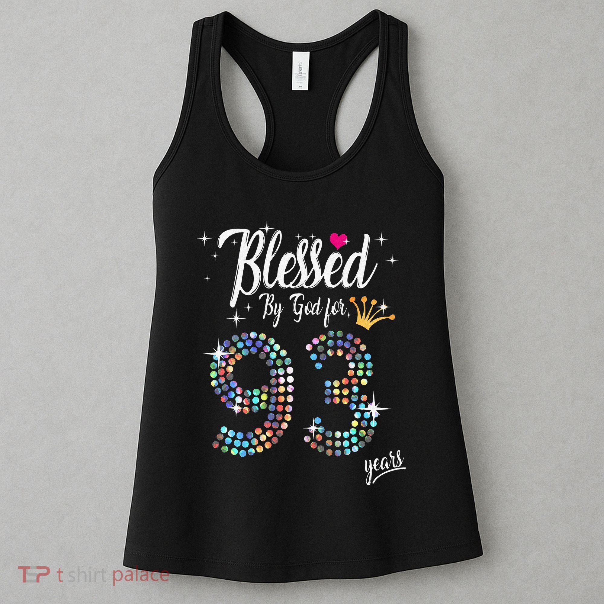 Blessed By God For 93 Years 93rd Birthday Anniversary Women's Tank Top