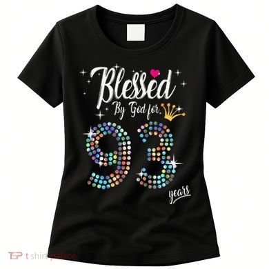 Blessed By God For 93 Years 93rd Birthday Anniversary Women's T-Shirt