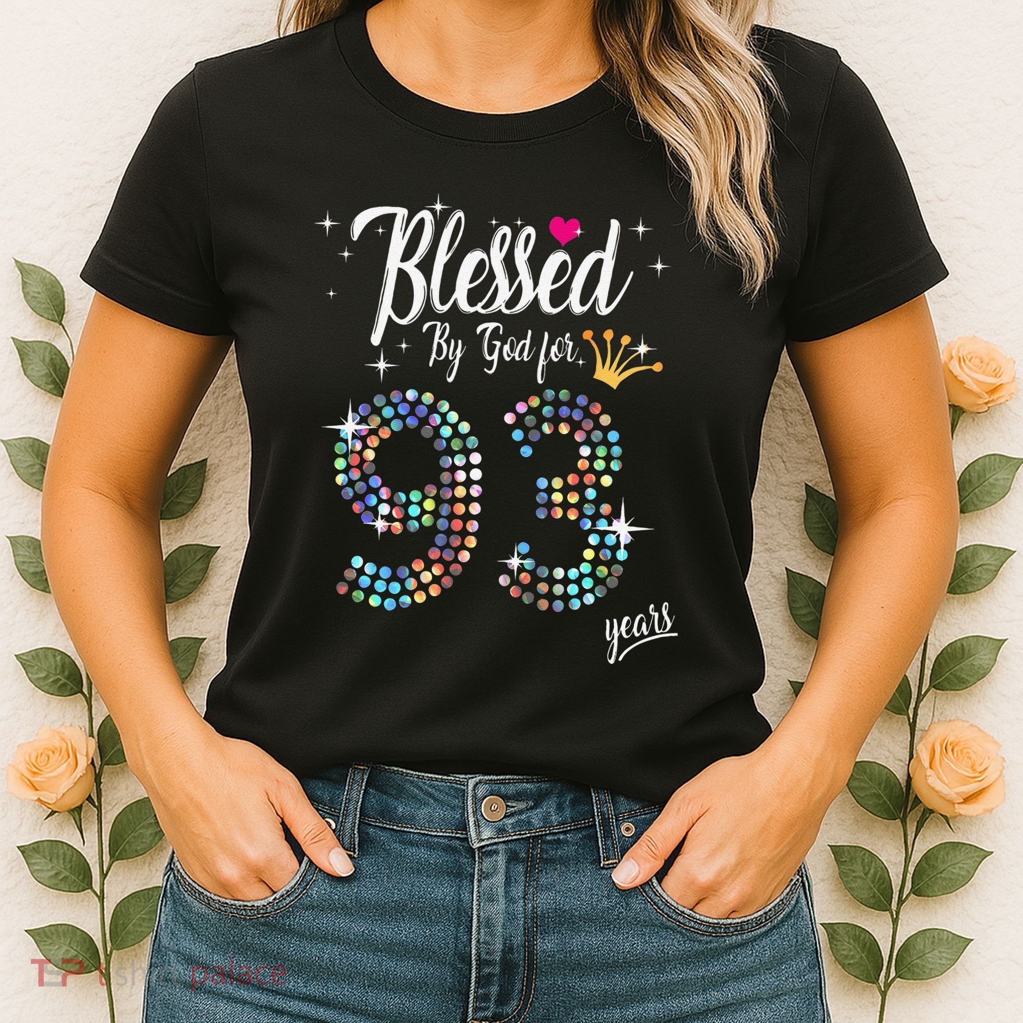 Blessed By God For 93 Years 93rd Birthday Anniversary Women's T-Shirt