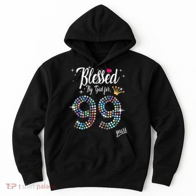 Blessed By God For 99 Years 99th Birthday Anniversary Hoodie