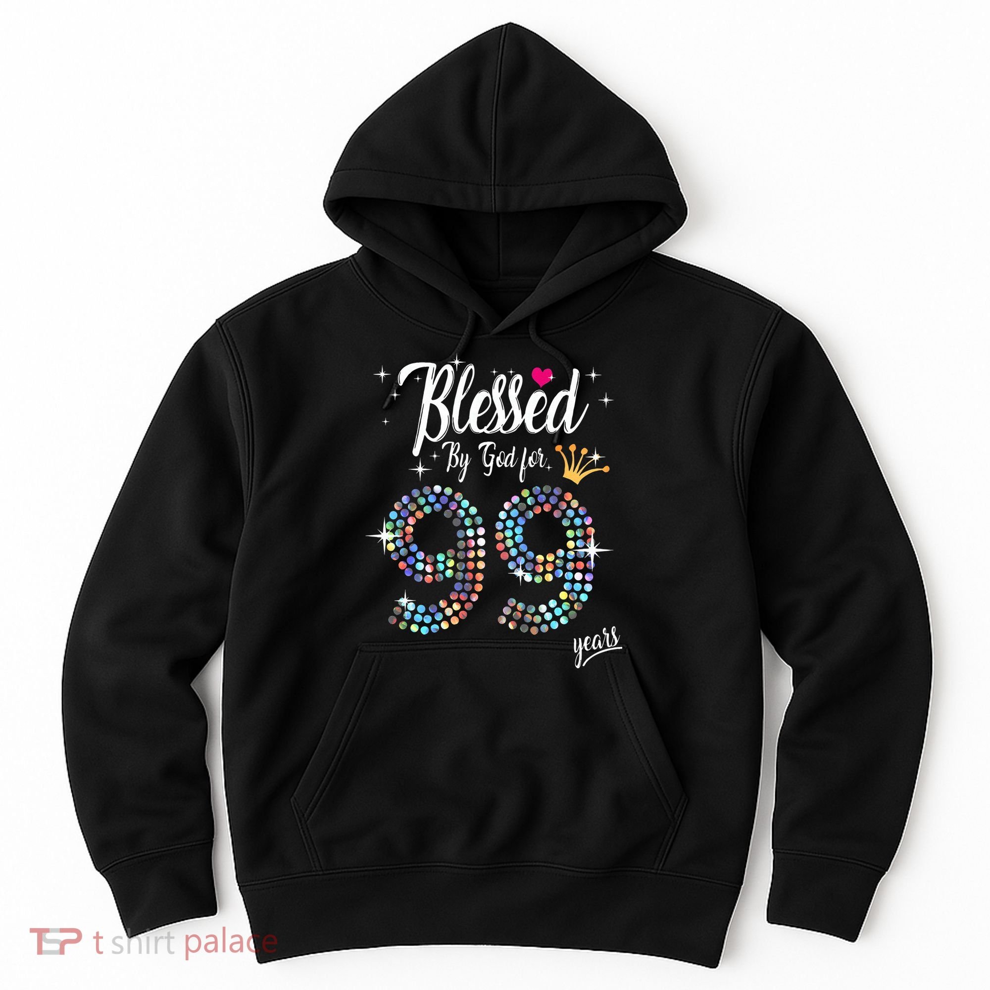 Blessed By God For 99 Years 99th Birthday Anniversary Hoodie