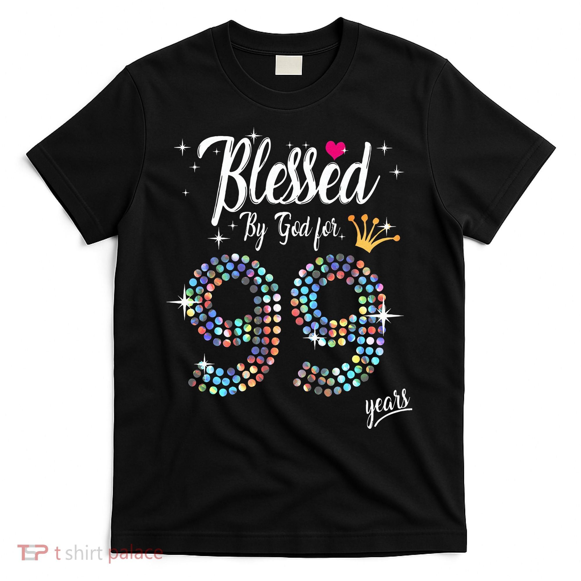 Blessed By God For 99 Years 99th Birthday Anniversary T-Shirt