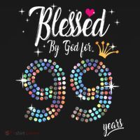 Blessed By God For 99 Years 99th Birthday Anniversary T-Shirt thumb 7