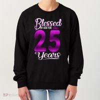 Blessed by God for 25 Years Old 25th Birthday Present Gifts Crown Women's Sweatshirt thumb 0
