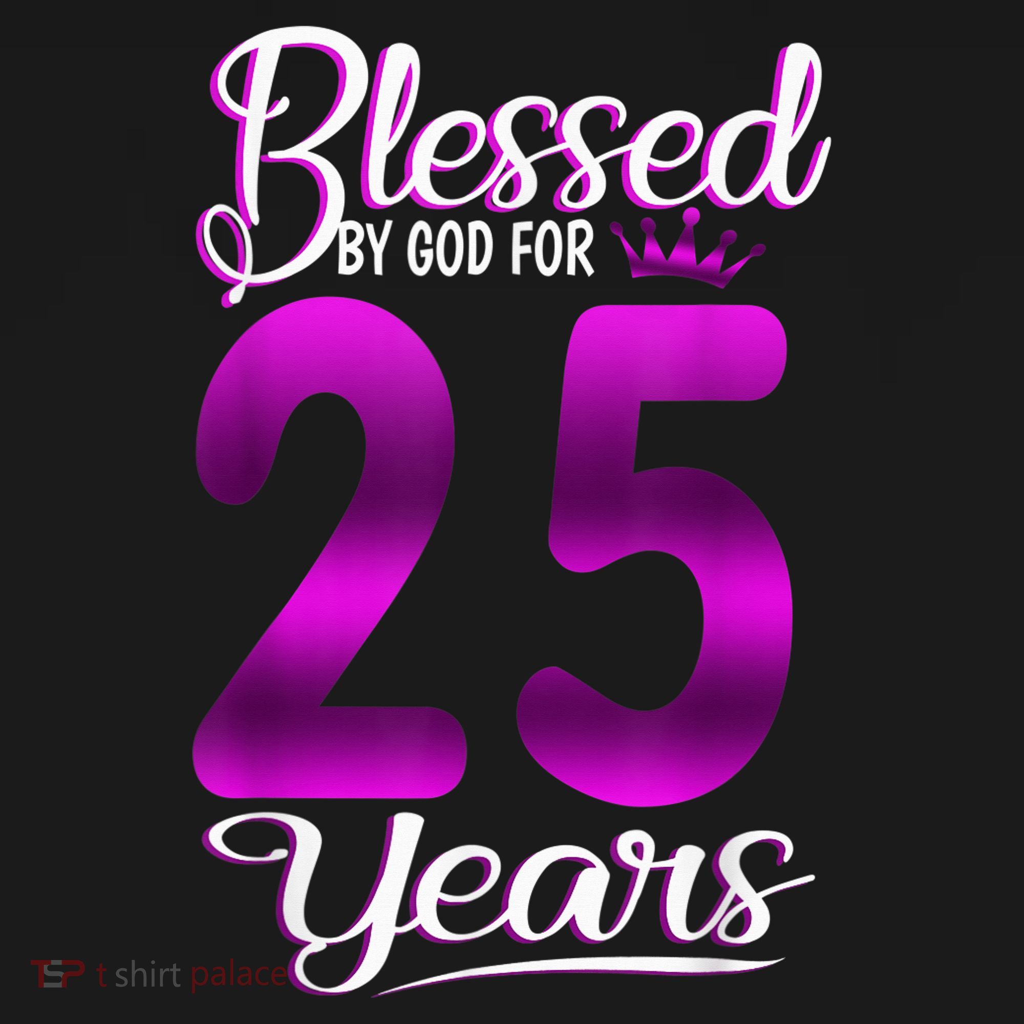 Blessed by God for 25 Years Old 25th Birthday Present Gifts Crown Women's Hoodie
