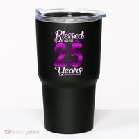 Blessed by God for 25 Years Old 25th Birthday Present Gifts Crown Tumbler thumb 0