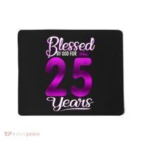 Blessed by God for 25 Years Old 25th Birthday Present Gifts Crown Mousepad thumb 0
