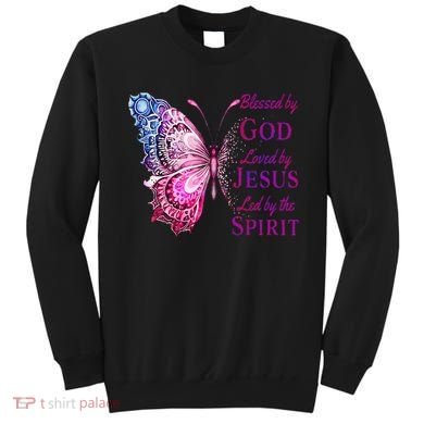 Blessed By God Loved By Jesus Butterfly Christian Sweatshirt
