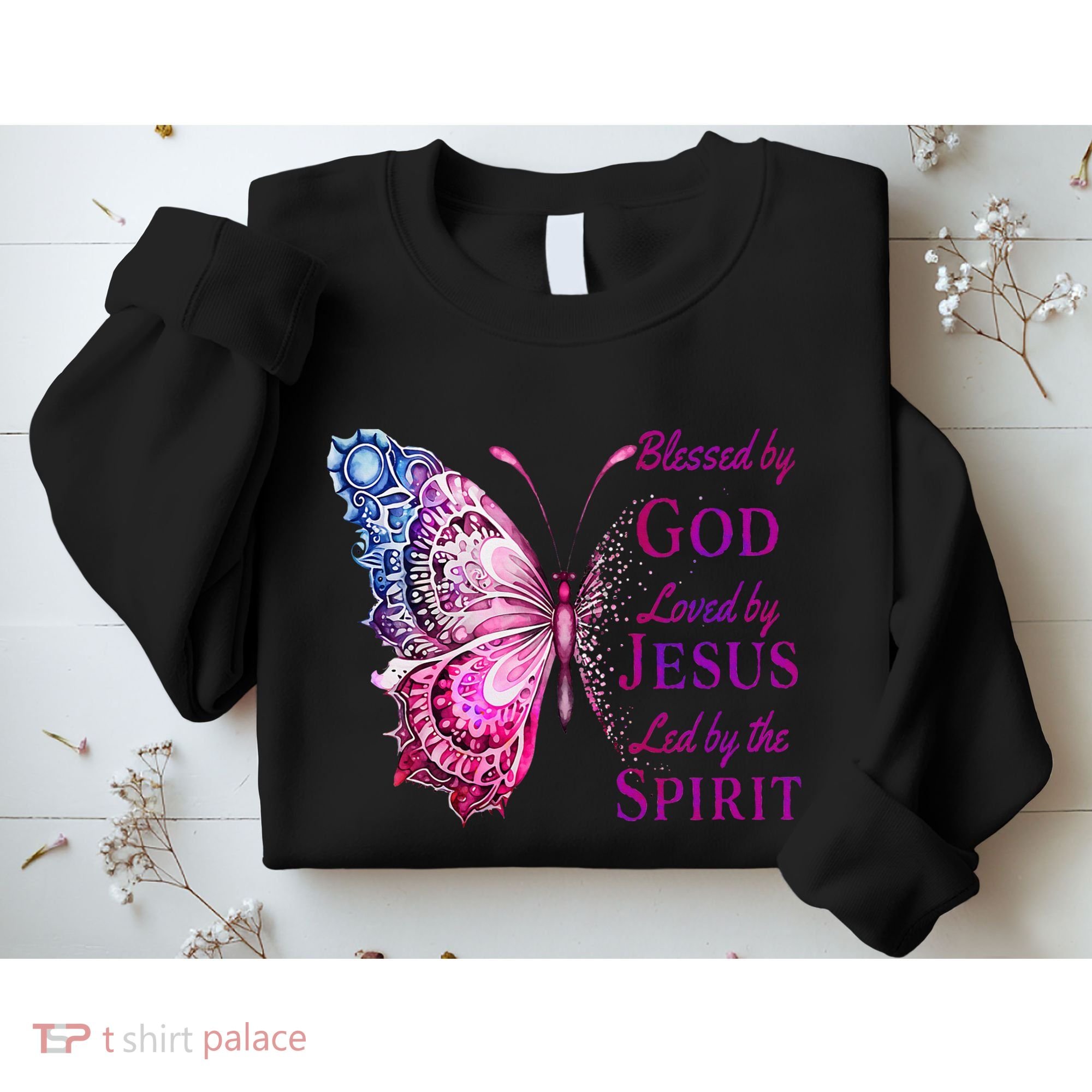 Blessed By God Loved By Jesus Butterfly Christian Sweatshirt
