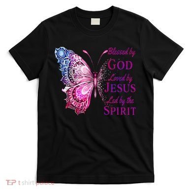 Blessed By God Loved By Jesus Butterfly Christian T-Shirt