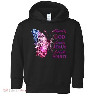 Blessed By God Loved By Jesus Butterfly Christian Toddler Hoodie
