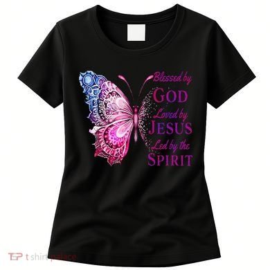 Blessed By God Loved By Jesus Butterfly Christian Women's T-Shirt